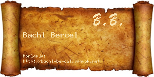 Bachl Bercel névjegykártya